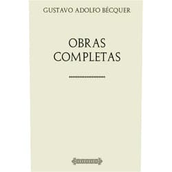 Gustavo Adolfo Bécquer,Ramón Rodríguez Correa Colección Gustavo Adolfo Bécquer. Obras completas (Spanish Edition)