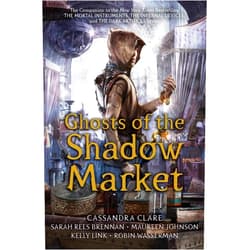 By Cassandra Clare (Author), Sarah Rees Brennan (Author), Maureen Johnson (Author), Kelly Link (Author), Robin Wasserman (Author) & 1 more Format: Kindle Edition Ghosts of the Shadow Market