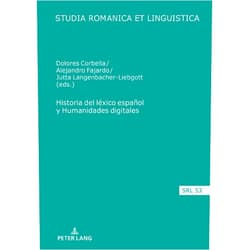 Spanish Edition by Dolores Corbella Diaz (Author) Historia del léxico español y Humanidades digitales (Studia Romanica et Linguistica) (Spanish Edition)