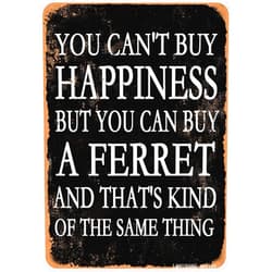 LMYUHONG Tin Metal Sign-You Can't Buy Happiness But You Can Buy a Ferret-12x8inch Retro Vintage Funny Style Wall Art Decor Yard for Pet Enthusiasts