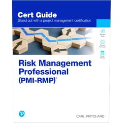 Carl Pritchard Risk Management Professional (PMI-RMP)® (Certification Guide)