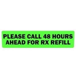 LabelValue.com | Please Call 48 Hours Ahead for Refill - 0.375” x 1.625”, [500 Labels/1 Roll], Fluorescent Green | Container & Bottles - Veterinary Labels for Hospitals/Clinics