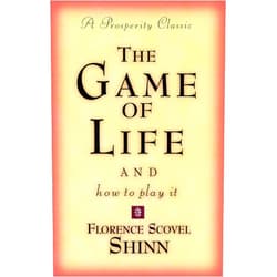 Florence Scovel Shinn The Game of Life and How to Play It (Prosperity Classic)