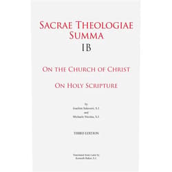 By S.J. Joachim Salaverri (Author), S.J. Michaele Nicolau (Author), S.J. Kenneth Baker (Translator) & 0 more Sacrae Theologiae Summa IB: On the Church of Christ • On Holy Scripture