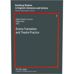 By Sabine Coelsch-Foisner (Editor), Holger M. Klein (Editor) Drama Translation and Theatre Practice (Salzburg Studies in English Literature and Culture SEL & C)