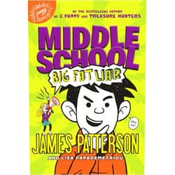 James Patterson,Lisa Papademetriou,Neil Swaab Middle School: Big Fat Liar (Middle School, 3)