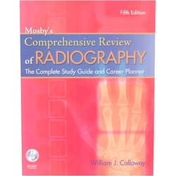 William J. Callaway MA RT(R) Mosby's Comprehensive Review of Radiography: The Complete Study Guide and Career Planner