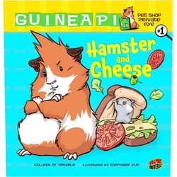 Colleen AF Venable,Stephanie Yue Hamster and Cheese: Book 1 (Guinea PIG, Pet Shop Private Eye)