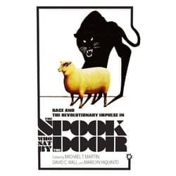 By Michael T. Martin (Editor), David C. Wall (Editor), Marilyn Yaquinto (Editor), Christine A. Acham (Contributor), Samantha N. Sheppard (Contributor), Sam Greenlee (Contributor) & 2 more Race and the Revolutionary Impulse in The Spook Who Sat by the Door (Studies in the Cinema of the Black Diaspora)