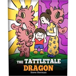 Steve Herman The Tattletale Dragon: A Story About Tattling and Telling (My Dragon Books)