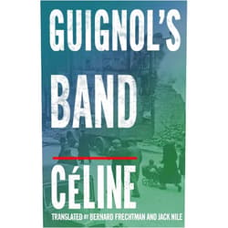 Louis-Ferdinand Céline,Bernard Frechtman,Jack Nile Guignol's Band