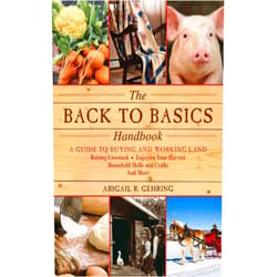 By Abigail Gehring (Editor) The Back to Basics Handbook: A Guide to Buying and Working Land, Raising Livestock, Enjoying Your Harvest, Household Skills and Crafts, and More (Handbook Series)