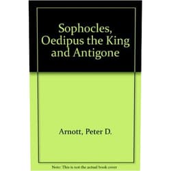By Peter D. Arnott (Author) Sophocles, Oedipus the King and Antigone