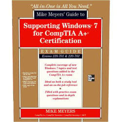 By Mike Meyers (Author) Format: Kindle Edition Mike Meyers' Guide to Supporting Windows 7 for CompTIA A+ Certification (Exams 701 & 702) (All-in-One)