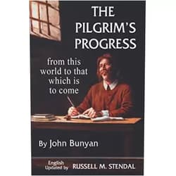 John Bunyan, Russell M Stendal The Pilgrim's Progress: From this world to that which is to come