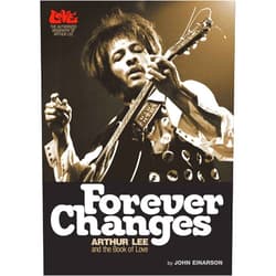 By John Einarson (Author) Format: Kindle Edition Forever Changes: Arthur Lee & The Book Of Love