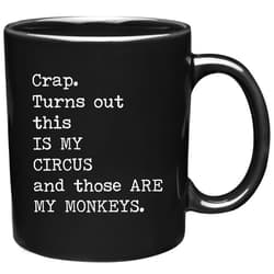 Gelid Crap Turns Out This Is My Circus And These Are My Monkeys - Best Mothers Day Gifts Idea for Mom, Mother, Mama - Funny Mom Birthday Christmas Presents from Daughter Son - 11oz Black Coffee Mug Tea Cup