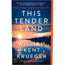 William Kent Krueger This Tender Land: A Novel