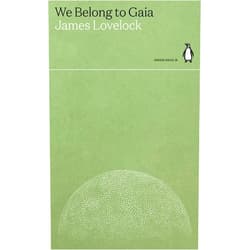 By James Lovelock (Author) We Belong to Gaia (Green Ideas)