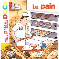 Stéphanie Ledu,Didier Balicevic Le pain (Mes p'tits docs) (French Edition)