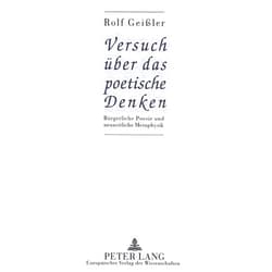 German Edition by Rolf Geißler (Author) Versuch über das poetische Denken: Bürgerliche Poesie und neuzeitliche Metaphysik (German Edition)