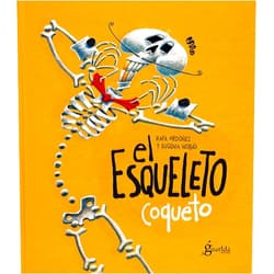 Spanish Edition by Rafael Ordóñez Cuadrado (Author), María Eugenia Nobati (Illustrator) El esqueleto coqueto