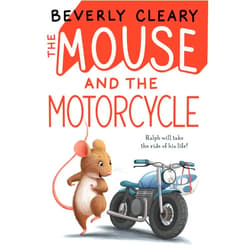 By Beverly Cleary (Author), Jacqueline Rogers (Illustrator) The Mouse and the Motorcycle
