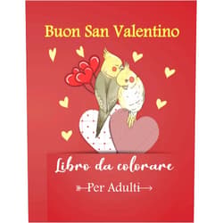 Color books ERB Libro da colorare per adulti Buon San Valentino: bellissimi disegni di San Valentino, libro da colorare per rilassarsi con bellissime pagine da ... | ... ragazze (miglior regalo) (Italian Edition)