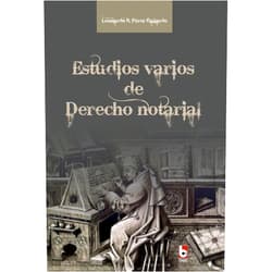Spanish Edition by Leonardo Bernardino Pérez Gallardo (Author) Format: Kindle Edition Estudios varios de Derecho notarial (Spanish Edition)