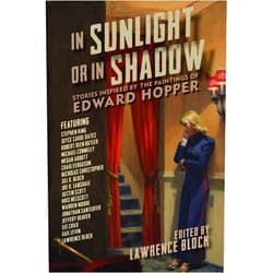 By Lawrence Block (Editor) In Sunlight or In Shadow: Stories Inspired by the Paintings of Edward Hopper