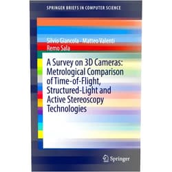 By Silvio Giancola (Author), Matteo Valenti (Author), Remo Sala (Author) & 0 more Format: Kindle Edition A Survey on 3D Cameras: Metrological Comparison of Time-of-Flight, Structured-Light and Active Stereoscopy Technologies (SpringerBriefs in Computer Science)