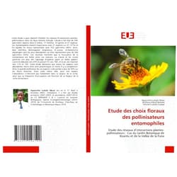 Hyacinthe Lukoki Nkosi,Anthony Kikufi Batoba,Félicien Lukoki luyeye Etude des choix floraux des pollinisateurs entomophiles: Etude des réseaux d’interactions plantes-pollinisateurs : Cas du Jardin Botanique de Kisantu et de la Vallée de la Funa (French Edition)