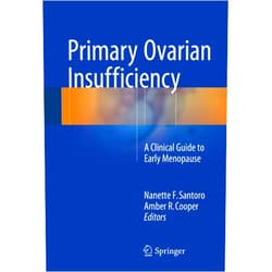 By Nanette F. Santoro (Editor), Amber R. Cooper (Editor) Format: Kindle Edition Primary Ovarian Insufficiency: A Clinical Guide to Early Menopause
