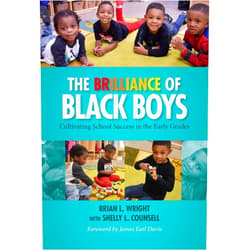 By Brian L. Wright (Author), Shelly L. Counsell James Earl Davis (Foreword) & 0 more The Brilliance of Black Boys: Cultivating School Success in the Early Grades
