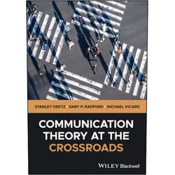 By Stanley Deetz (Author), Gary P. Radford (Author), Michael Vicaro (Author) & 0 more Communication Theory at the Crossroads