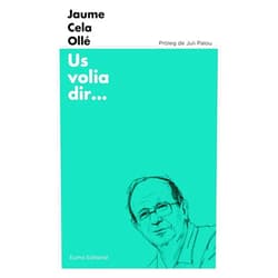 Spanish Edition by Jaume Cela Ollé (Author) Us volia dir...