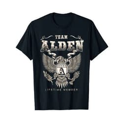 Team ALDEN Family Name Team ALDEN Lifetime Member - ALDEN Last Name T-Shirt