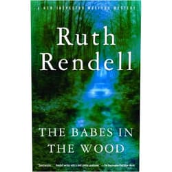 By Ruth Rendell (Author) Format: Kindle Edition The Babes in the Wood (Inspector Wexford Book 19)