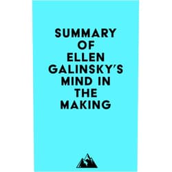By   Everest Media (Author) Format: Kindle Edition Summary of Ellen Galinsky's Mind in the Making