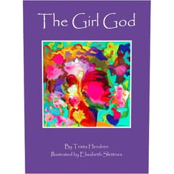 Trista Hendren,Elisabeth Slettnes The Girl God (Hardcover Special Edition)