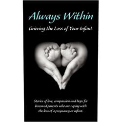 Melissa L Eshleman Always Within; Grieving the Loss of Your Infant