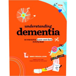 Mindy Crouch,Kerrey Lubbe,Carrie Lessard Understanding Dementia: An Interactive Learn-and-Earn Activity Book