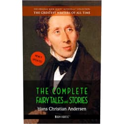 Hans Christian Andersen: The Complete Fairy Tales and Stories (The Greatest Writers of All Time Book 2)
