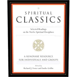 By Renovare (Author), Richard J. Foster (Editor), Emilie Griffin (Editor) & 0 more Spiritual Classics: Selected Readings on the Twelve Spiritual Disciplines