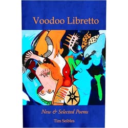 Tim Seibles Voodoo Libretto: New & Selected Poems