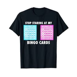 Bingo Queen Brand - Bingo Shirt Funny Bingo Queen - Stop Staring At My Bingo Cards T-Shirt T-Shirt