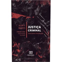 Portuguese Edition by Julian V Roberts (Author) Justiça Criminal: uma breve introdução (Portuguese Edition)