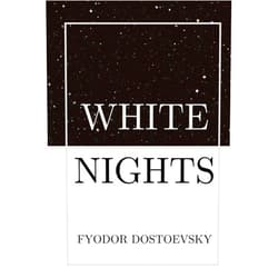 Fyodor Dostoevsky,Constance Garnett White Nights: by Fyodor Dostoevsky | Hardcover Format