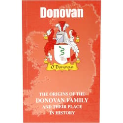 Iain Gray Donovan: The Origins of the Donovan Family and Their Place in History (Irish Clan Mini-book)