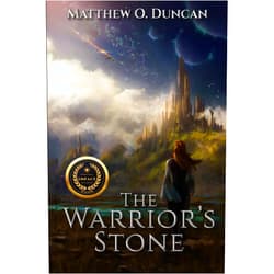 Matthew O Duncan The Warrior's Stone (The New Terra Sagas)